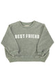 sweatshirt | washed green w/ "best friend" print