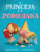 Livro "A Princesa e a Porquinha"