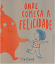 Livro "Onde Começa a Felicidade"