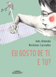 Livro "Eu Gosto de Ti. E Tu?"